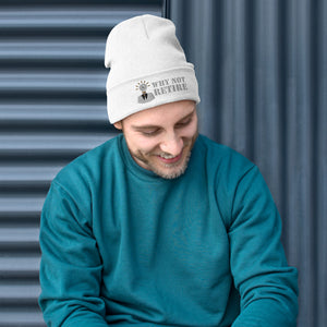 Why Not Retire Embroidered Beanie
