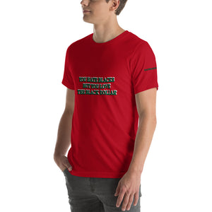 You Hate Blacks Short-Sleeve Unisex T-Shirt