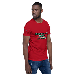 Being Black Is Not A Crime Short-Sleeve Unisex T-Shirt
