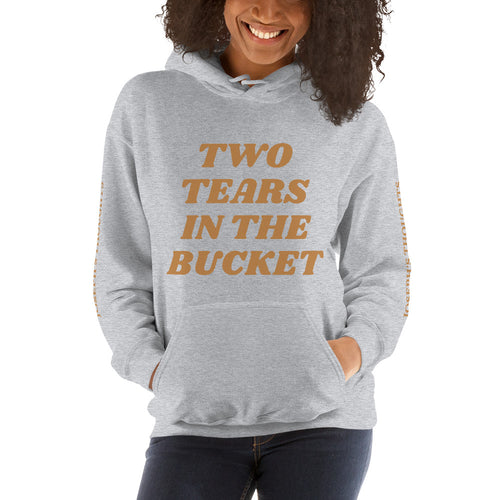 Two Tears In The Buckets Hooded Sweatshirt