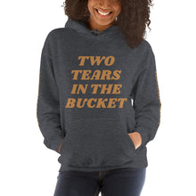 Two Tears In The Buckets Hooded Sweatshirt