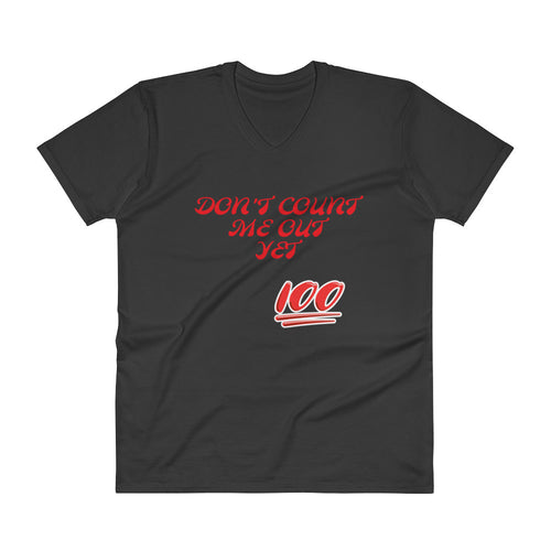 Don't Count Me Out Yet V-Neck T-Shirt