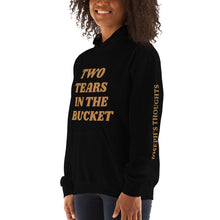 Two Tears In The Buckets Hooded Sweatshirt