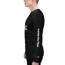 Why Not Retire Men's Champion Long Sleeve Shirt