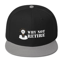 Why Not Retire Snapback Hat - JTApparel