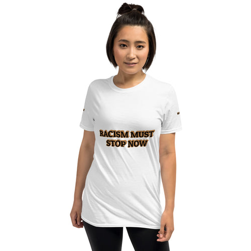 Racism Must Stop Now Short-Sleeve Unisex T-Shirt