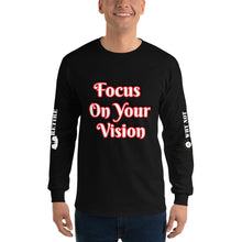 Focus On Your Vision Men’s Long Sleeve Shirt