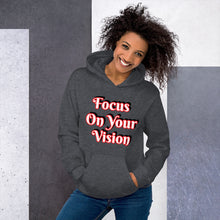 Focus On Your Vision Unisex Hoodie