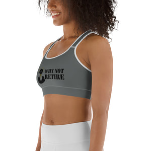 Why Not Retire Sports Bra