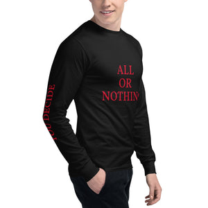 All Or Nothing Men's Champion Long Sleeve Shirt