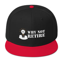 Why Not Retire Snapback Hat - JTApparel