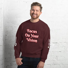 Focus On Your Vison Unisex Sweatshirt