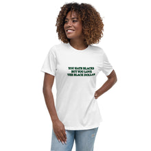 You Hate Black's Women's Relaxed T-Shirt