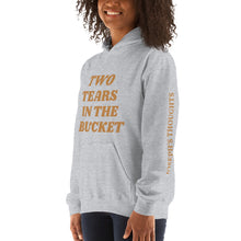 Two Tears In The Buckets Hooded Sweatshirt