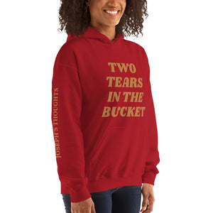 Two Tears In The Buckets Hooded Sweatshirt