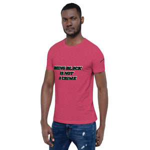 Being Black Is Not A Crime Short-Sleeve Unisex T-Shirt