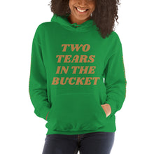 Two Tears In The Buckets Hooded Sweatshirt