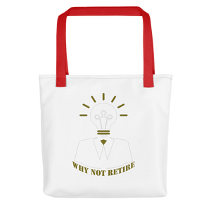 Why Not Retire Tote Bag - JTApparel