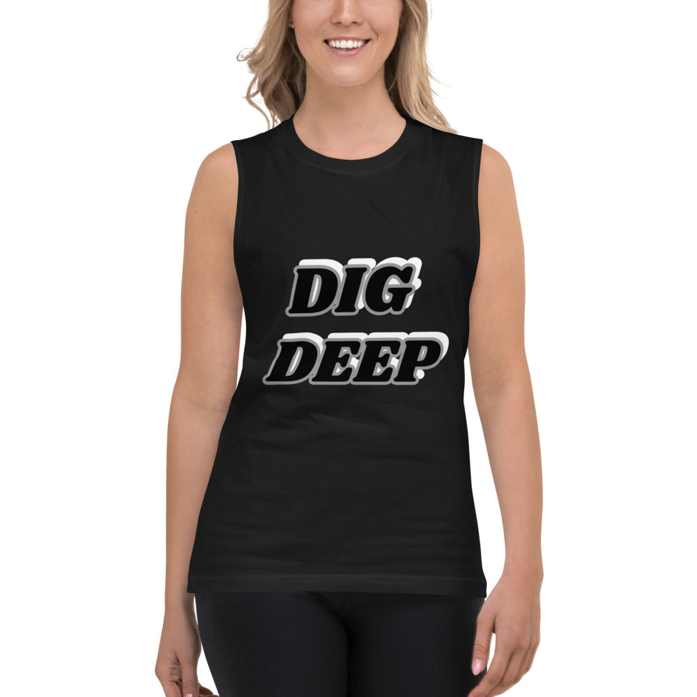 Dig Deep Muscle Shirt