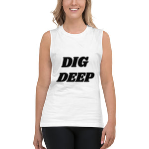 Dig Deep Muscle Shirt