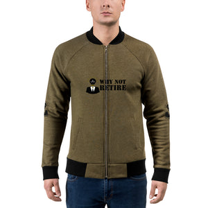 Why Not Retire Bomber Jacket - JTApparel