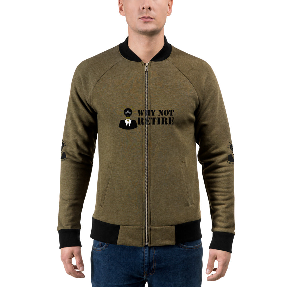 Why Not Retire Bomber Jacket - JTApparel