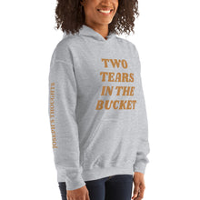 Two Tears In The Buckets Hooded Sweatshirt