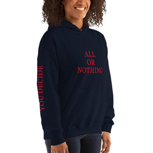 All Or Nothing Unisex Hoodie