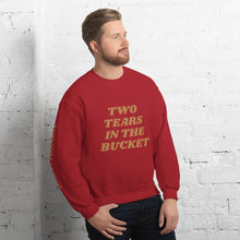 Two Tears In The Bucket Sweatshirt