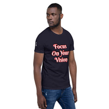 Focus On Your Vision Short-Sleeve Unisex T-Shirt