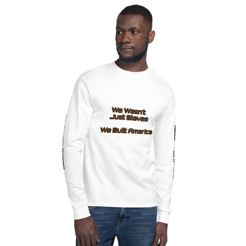 We Wasn't Just Slaves Men's Champion Long Sleeve Shirt