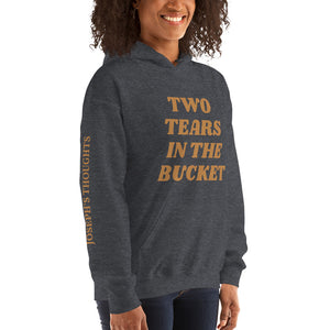 Two Tears In The Buckets Hooded Sweatshirt