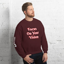 Focus On Your Vison Unisex Sweatshirt