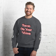 Focus On Your Vison Unisex Sweatshirt
