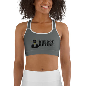 Why Not Retire Sports Bra