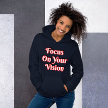 Focus On Your Vision Unisex Hoodie
