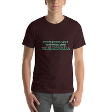 You Hate Blacks Short-Sleeve Unisex T-Shirt