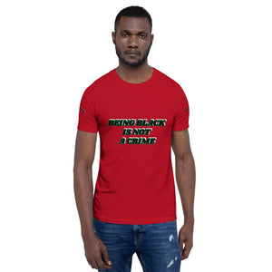 Being Black Is Not A Crime Short-Sleeve Unisex T-Shirt