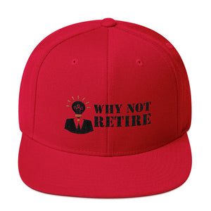 Why Not Retire Snapback Hat - JTApparel