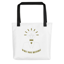 Why Not Retire Tote Bag - JTApparel