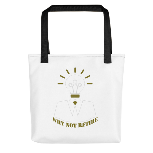 Why Not Retire Tote Bag - JTApparel