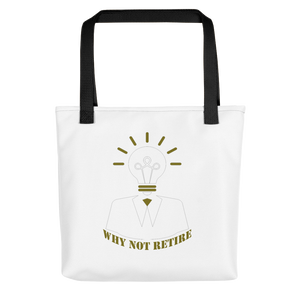 Why Not Retire Tote Bag - JTApparel