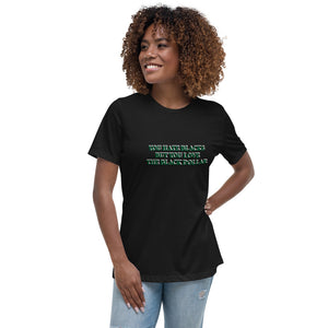 You Hate Black's Women's Relaxed T-Shirt