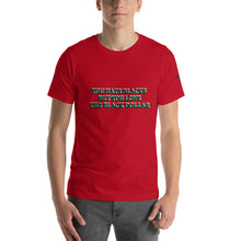 You Hate Blacks Short-Sleeve Unisex T-Shirt