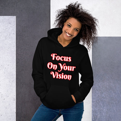 Focus On Your Vision Unisex Hoodie