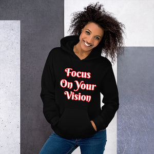 Focus On Your Vision Unisex Hoodie
